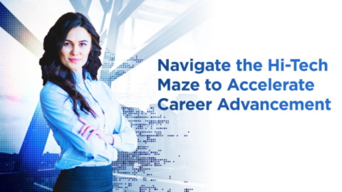 How to Navigate the Hi-Tech Maze to Accelerate Career Advancement