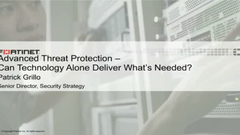 Advanced Threat Protection – Can Technology Alone Deliver What’s Needed?