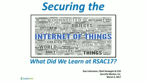 Securing IoT: What Did We Learn From RSA 2017?