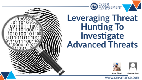 Leveraging Threat Hunting To Investigate Advanced Threats