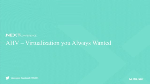 AHV &#8211; Virtualization You Always Wanted
