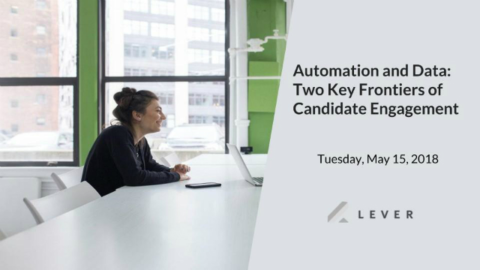 Automation and Data: Two Key Frontiers of Candidate Engagement