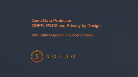 Open Data Protection: GDPR, PSD2 and Privacy by Design