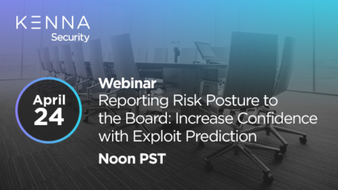 Reporting Risk Posture to the Board: Increase Confidence with Exploit Prediction