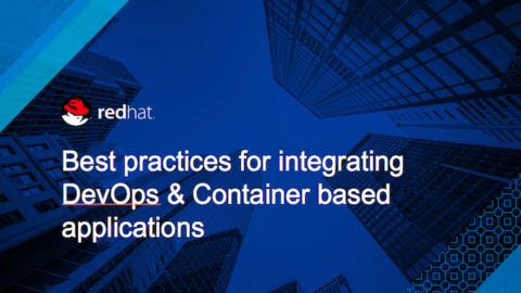 Best Practices for Integrating DevOps &amp; Container based applications