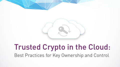 Trusted Crypto in the Cloud: Best Practices for Key Ownership and Control
