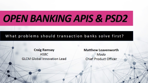 Open Banking APIs &amp; PSD2: What Problems Should Transaction Banks Solve First?