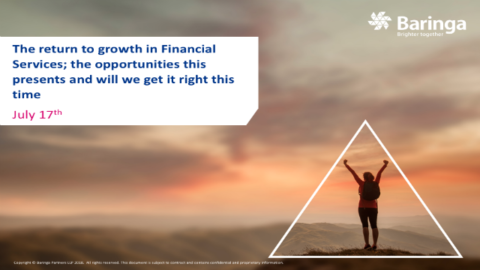 The return to growth in Financial Services &#8211; Opportunities and Getting it Right