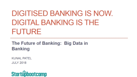 Digitised Banking is Now. Digital Banking is the Future