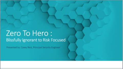 Zero to Hero: Blissfully Ignorant to Risk Focused
