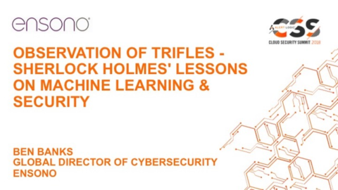 Observation of Trifles &#8211; Sherlock Holmes&#8217; Lessons on Machine Learning &amp; Security