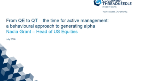 From QE to QT – Active Management: A Behavioural Approach To Generating Alpha