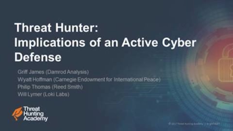Threat Hunter: Implications of an Active Cyber Defense