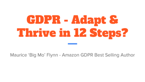 GDPR &#8211; Adapt and Thrive in 12 Steps!