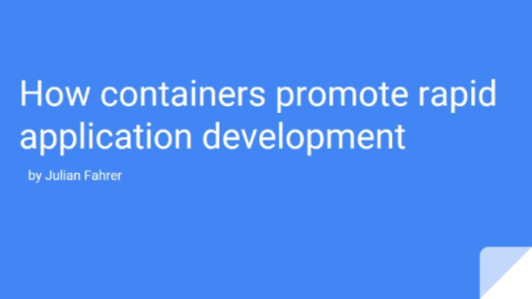 How Containers Promote Rapid Application Development