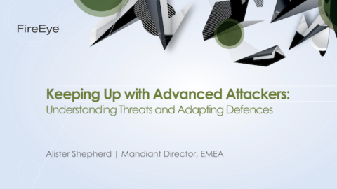 Keeping Up with Advanced Attackers: Understanding Threats and Adapting Defences