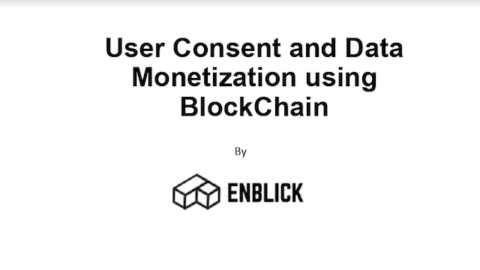 User Consent &#038; Data Monetization Using Blockchain