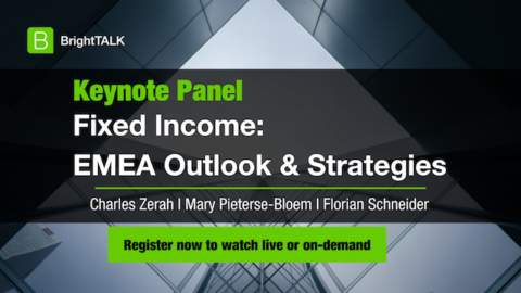 [Keynote Panel] Fixed Income EMEA Outlook and Strategies