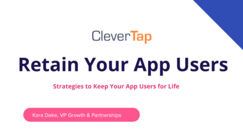 Retain Your Mobile App Users: Strategies to Keep Your App Users for Life
