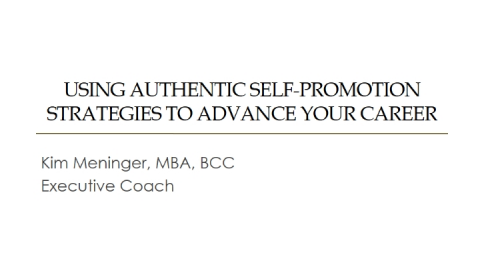 Using Authentic Self-promotion Strategies to Advance Your Career