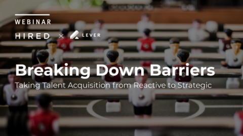 Breaking Down Barriers: Taking Talent Acquisition from Reactive