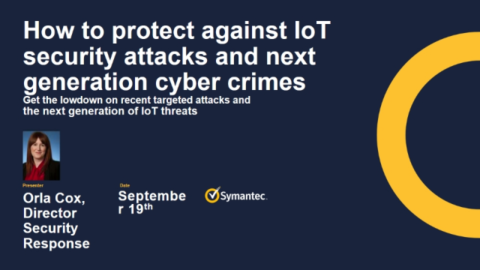 How to protect against IoT security attacks and next generation cyber crimes