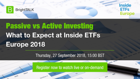 Passive vs Active Investing &#8211; What to Expect at Inside ETFs Europe 2018