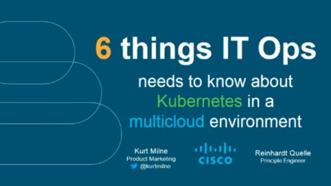 6 Things IT Ops Needs to Know About Kubernetes in a Multicloud Environment