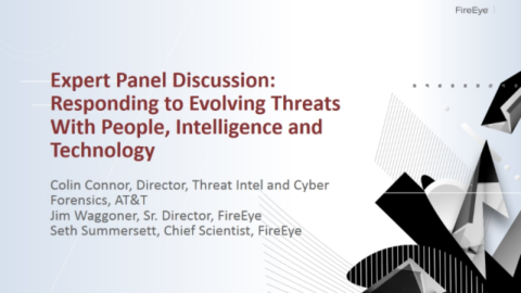 Panel: Responding to Evolving Threats With People, Intelligence &amp; Technology