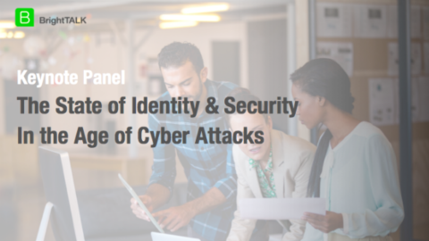 The State of Identity and Security in the Age of Cyber Attacks