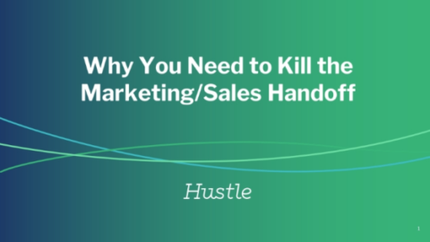 Why You Need to Kill the Marketing/Sales Handoff