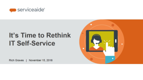 It’s Time to Rethink IT Self-Service: How to Improve the Service Desk