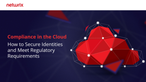 Compliance in the Cloud: How to Secure Identities &amp; Meet Regulatory Requirements