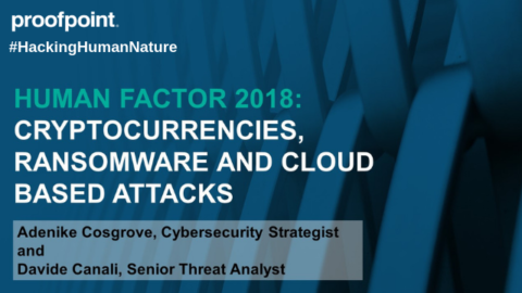 Human Factor 2018 &#8211; Cryptocurrencies, Ransomware and Cloud Based Attacks