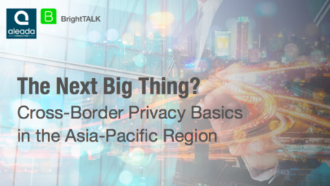 The Next Big Thing? Cross-Border Privacy Basics in the Asia-Pacific Region