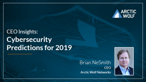 CEO Insights: 2019 Cybersecurity Predictions
