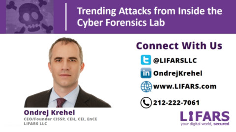 Trending Attacks from Inside the Cyber Forensics Lab