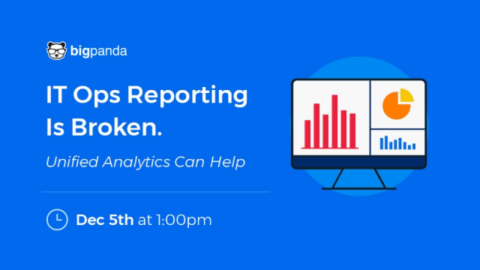 Why IT Ops Reporting is Broken and How Unified Analytics Can Fix it