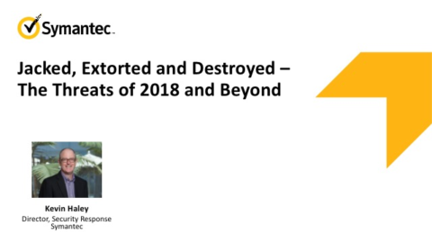 Jacked, Extorted and Destroyed &#8211; The Threats of 2018 and Beyond