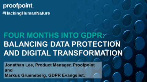 Four Months Into GDPR: Balancing Data Protection and Digital Transformation