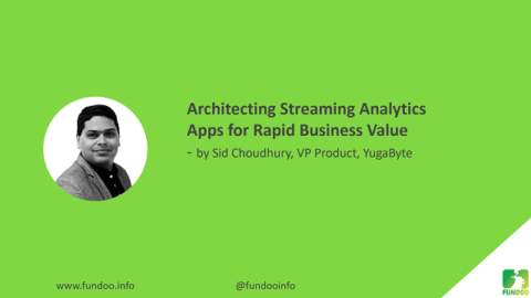 Architecting Streaming Analytics Apps for Rapid Business Value