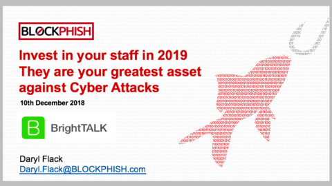 Invest in Your Staff in 2019, They Are Your Greatest Asset Against Cyber Attacks