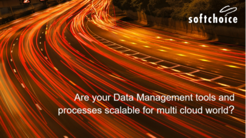 Are your Data Management Tools and Processes Scalable for a Multi-cloud World?