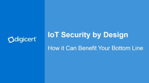 IoT Security by Design – How it Can Benefit Your Bottom Line