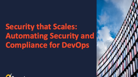 Security that Scales: Automating Security and Compliance for DevOps