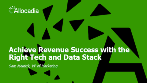 Achieve Revenue Success with the Right Tech and Data Stack