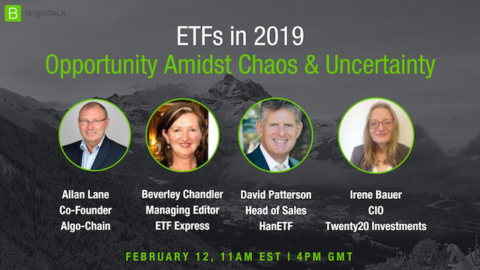 ETFs in 2019: Opportunity Amidst Chaos &amp; Uncertainty