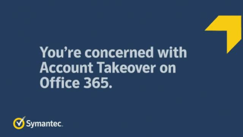 You&#8217;re concerned with Account Takeover on Office 365. Now What?