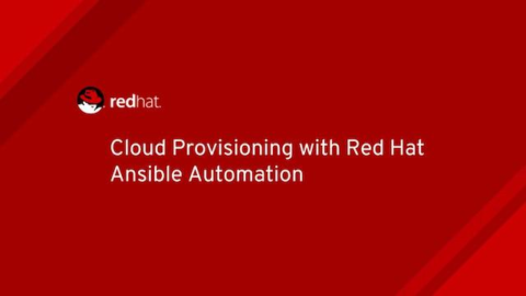 Cloud Provisioning with Red Hat Ansible Automation