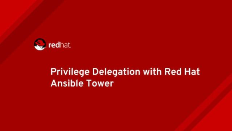 Privilege Delegation with Red Hat Ansible Tower